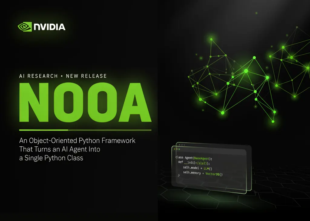 NVIDIA 开源 NOOA:面向对象的 AI 代理开发框架 图片